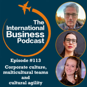 International Business Podcast: Shaping Corporate Cultures